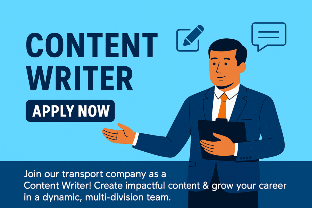 Illustration of a job advertisement for a Content Writer position. A professional man in a suit holds a clipboard and gestures invitingly. Bold text reads "CONTENT WRITER" and "APPLY NOW" with icons of a pencil and speech bubble above. A caption below encourages applicants to join a transport company and grow their career. Light blue background with a clean, modern design.