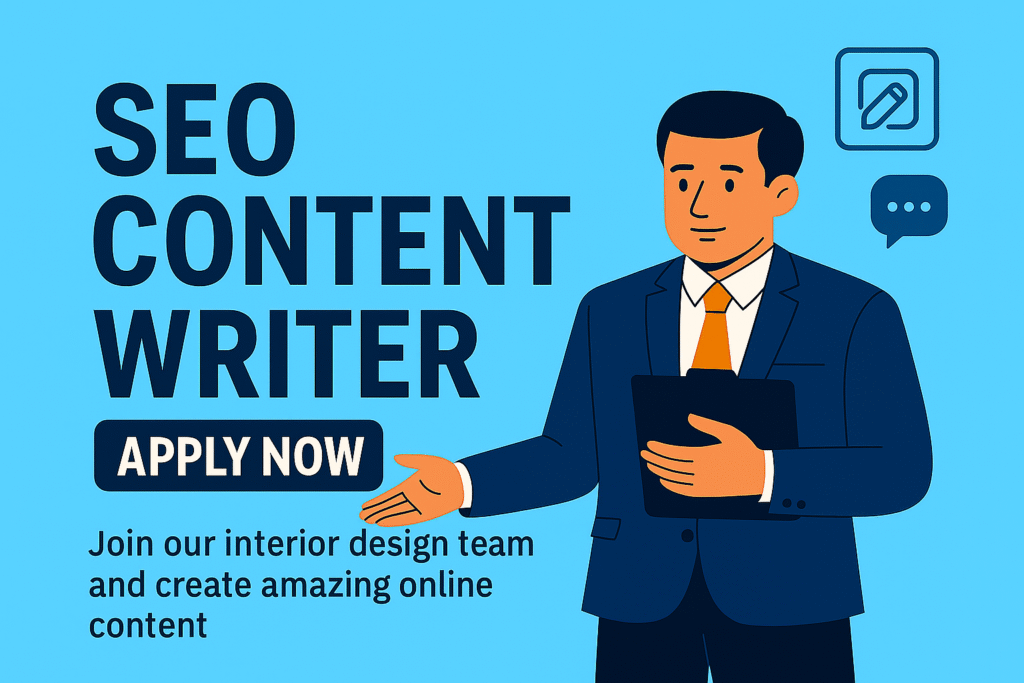 Illustration of a job advertisement for an SEO Content Writer, featuring a professional man in a suit holding a tablet, with a bold "Apply Now" button and text encouraging applicants to join an interior design team and create online content.